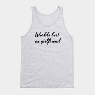 Worlds best ex girlfriend Black Tank Top